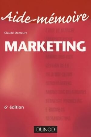 AIDE MÉMOIRE MARKETING - 6ÈME ÉDITION