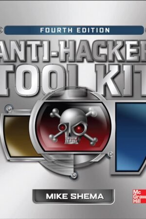 Anti-Hacker Tool Kit, 4th Edition