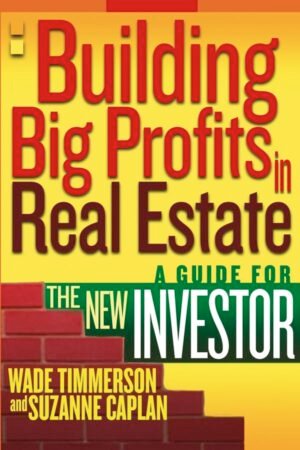 Building-Big-Profits-in-Real-Estate-A-Guide-for-The-New-Investor