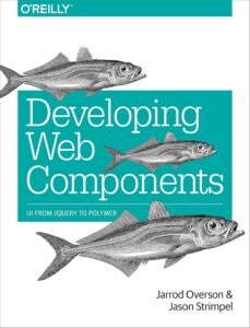 Developing Web Components: UI from jQuery to Polymer