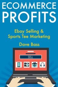 Ecommerce Profits - Ebay Selling & Sports Tee Marketing