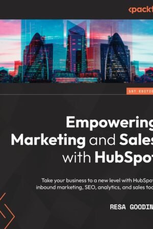 Empowering Marketing and Sales with HubSpot
